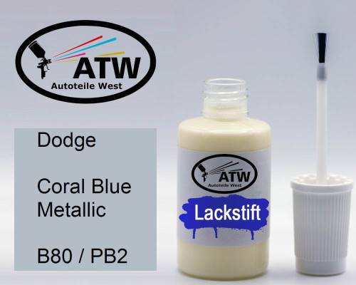 Dodge, Coral Blue Metallic, B80 / PB2: 20ml Lackstift, von ATW Autoteile West.